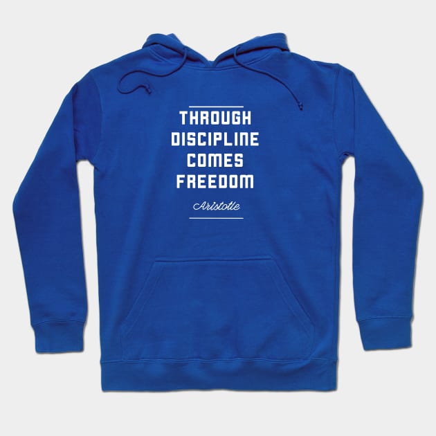 Discipline brings freedom Hoodie by happinessinatee